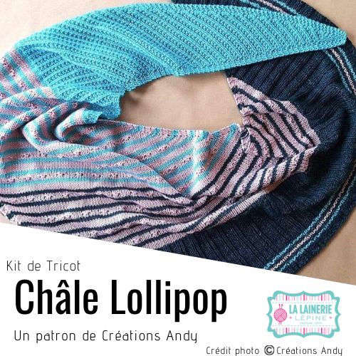 Kit de tricot - Châle Lollipop de Andréane Boulais